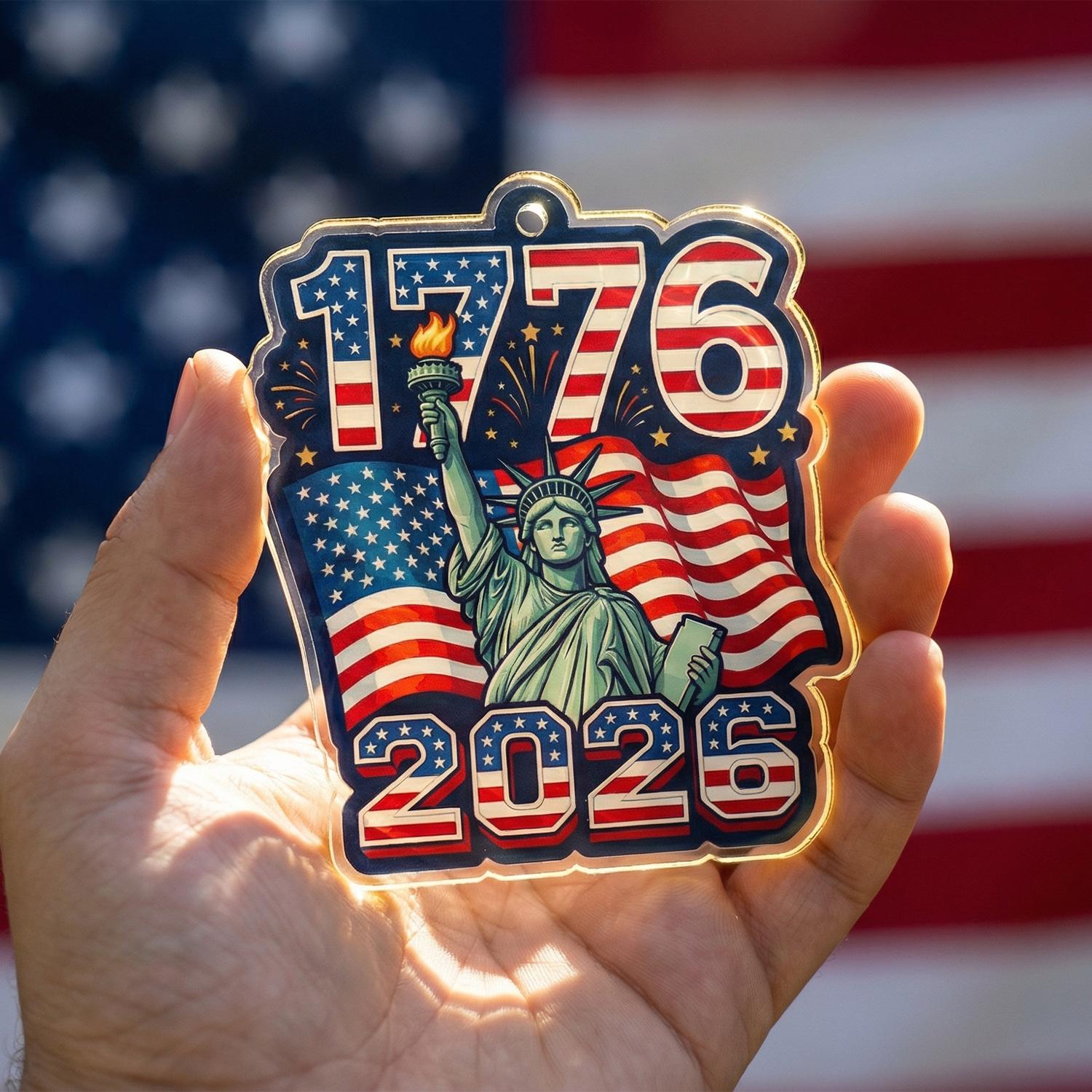 1776-2026 USA Ornament, 250th Anniversary Lady Liberty Gift, Semiquincentennial Patriotic Acrylic Decor, America 250th Birthday