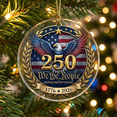 We The People 250th Ornament, Semiquincentennial Eagle Gift, 1776-2026 Patriotic Acrylic Keepsake, USA 250 Years Decor
