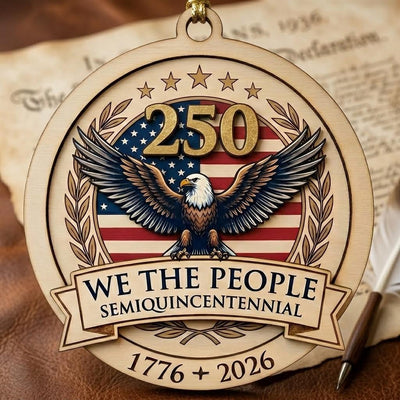 Semiquincentennial Gift 2026 USA 250th Anniversary Ornament Patriotic Eagle Wood Decor We The People 1776 America Keepsake July 4