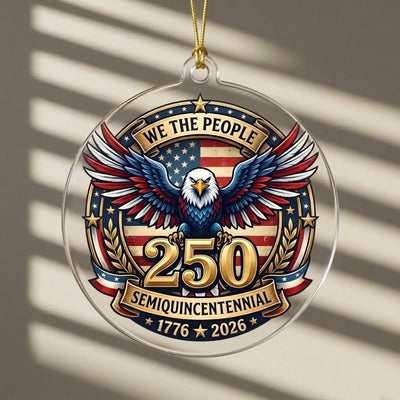 We The People 250th Ornament, Semiquincentennial Eagle Gift, 1776-2026 Patriotic Acrylic Keepsake, USA Birthday Tree Decor