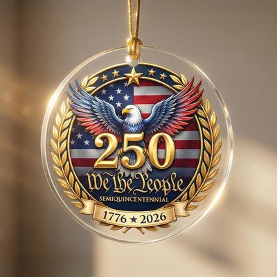 We The People 250th Ornament, Semiquincentennial Eagle Gift, 1776-2026 Patriotic Acrylic Keepsake, USA 250 Years Decor