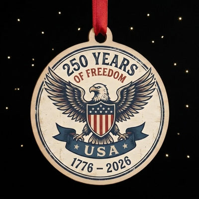 USA 250th Wood Ornament, Freedom For 250 Years, Rustic Eagle Emblem 1776-2026, Semiquincentennial Keepsake, Patriotic Gift