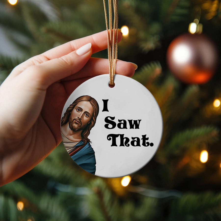 Funny "I Saw That" Jesus Ornament 2025: Christian Gag Gift