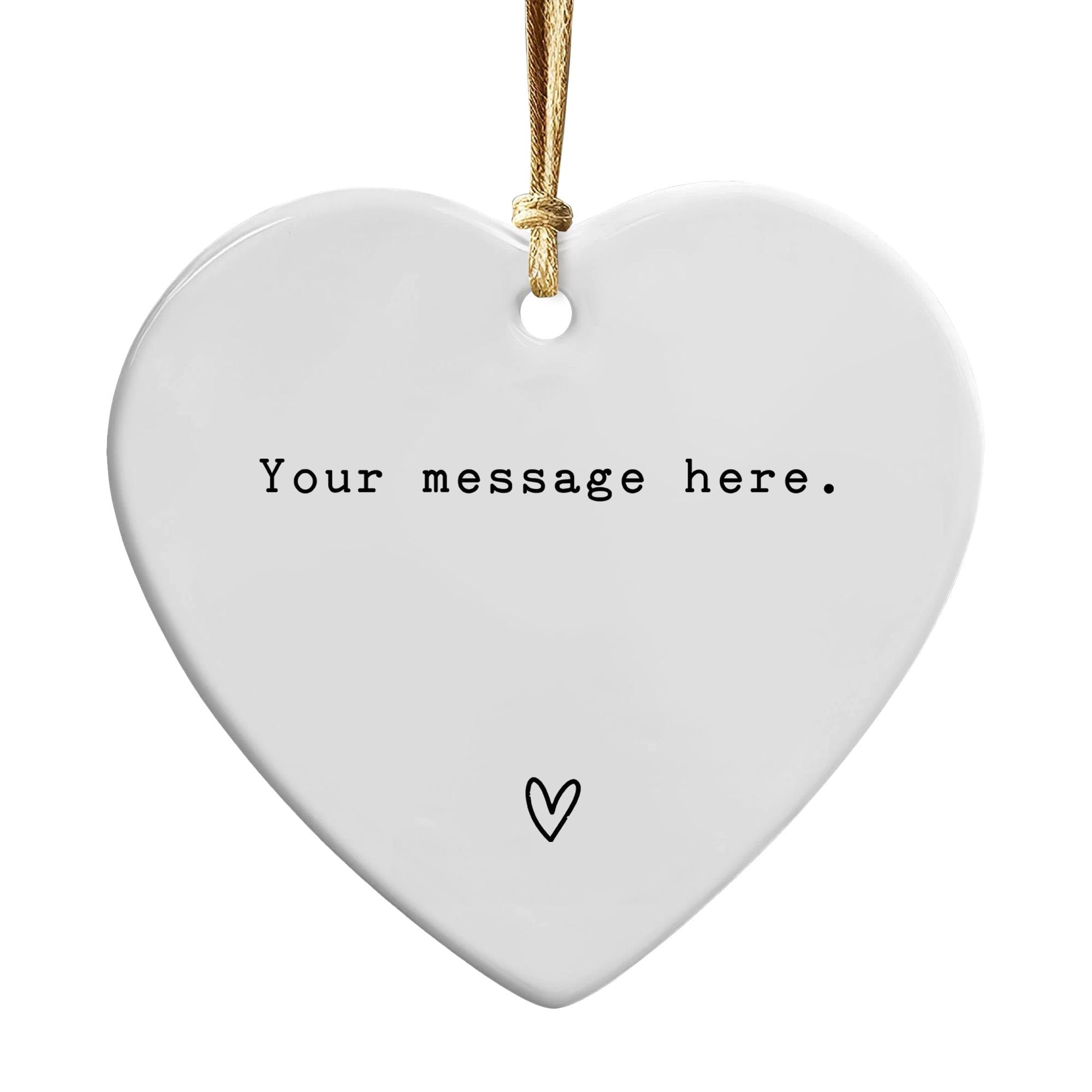 Personalized Heart Christmas Ornament: Custom Message Ceramic Keepsake