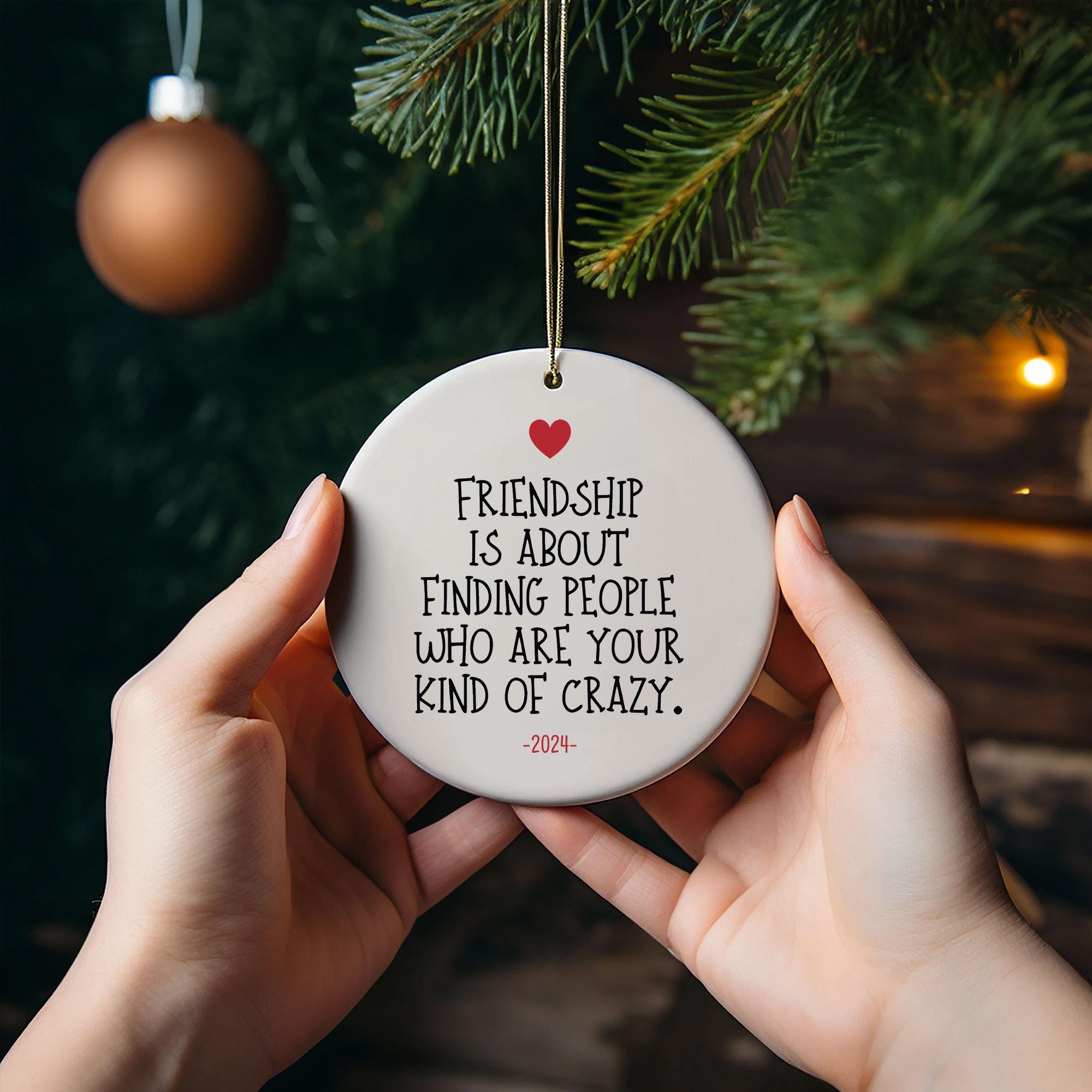 Funny Friendship Christmas Ornament: "Kind of Crazy" Ceramic Keepsake
