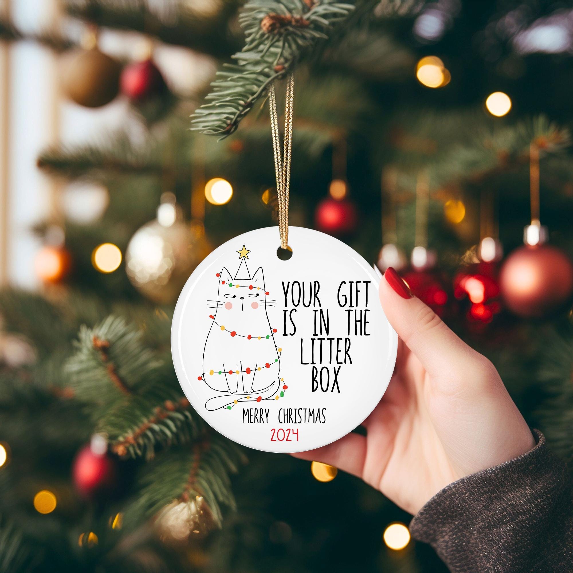 Funny Cat Christmas Ornament 2025 – Your Gift Is In The Litter Box – Cute Holiday Decor for Cat Lovers