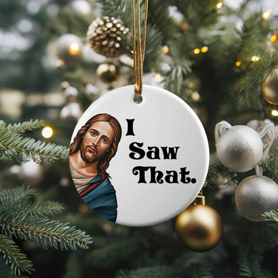 Funny "I Saw That" Jesus Ornament 2025: Christian Gag Gift