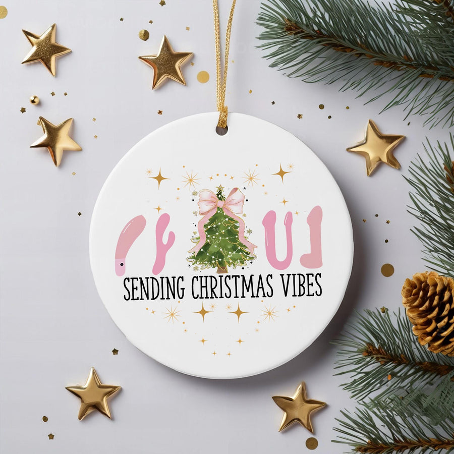 Funny Christmas Ornament 2025: Sending Christmas Vibes - 3-inch Ceramic Holiday Decor
