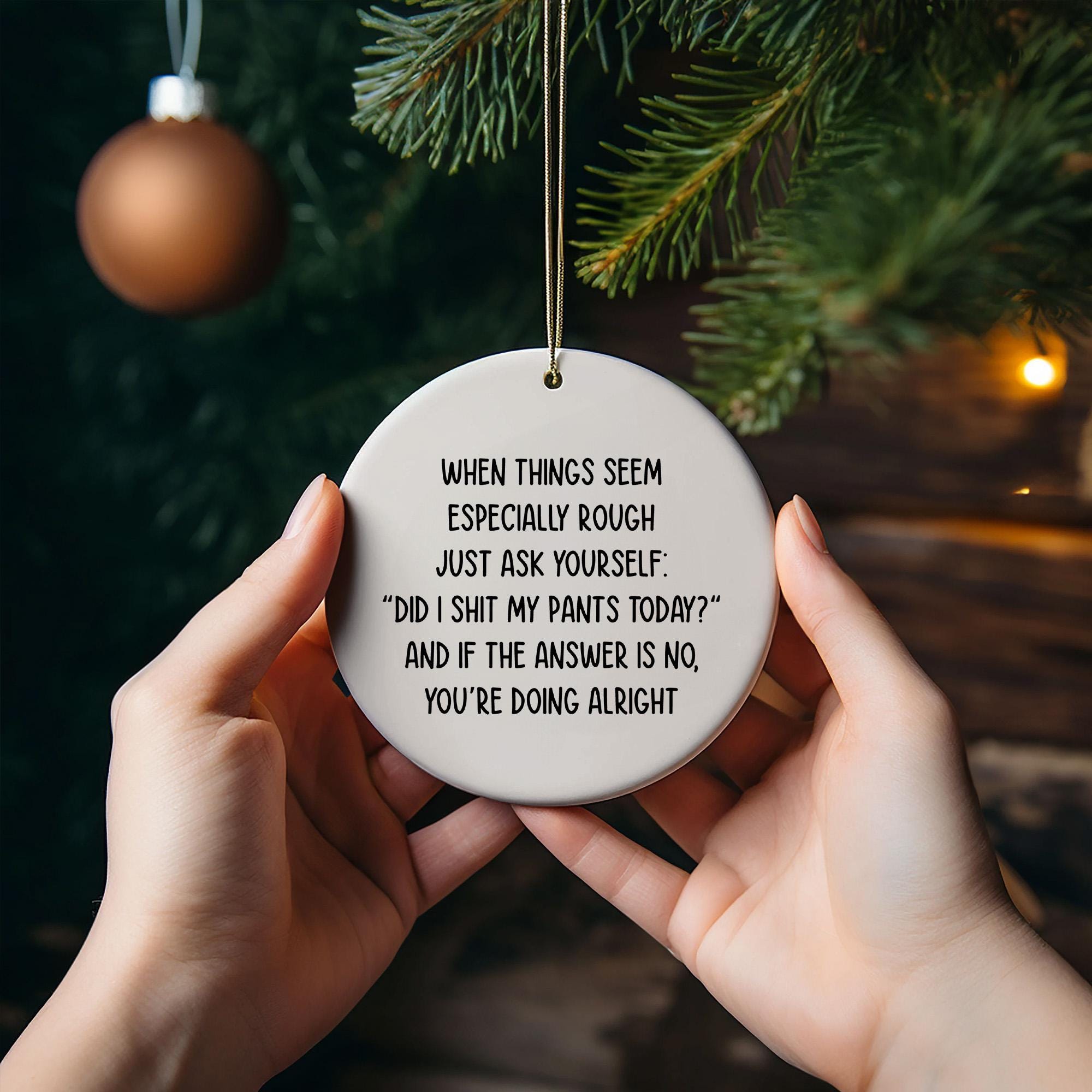 Funny Christmas Ornament: "Did I Sh*t My Pants Today?" Gag Gift