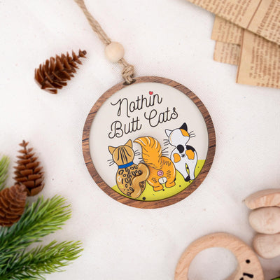 Cat Lover Ornament, Funny Cat Ornament, Nothin Butt Cats Tree Decoration, Humorous Holiday Gift For Cat Lovers, Christmas Tree Decorations